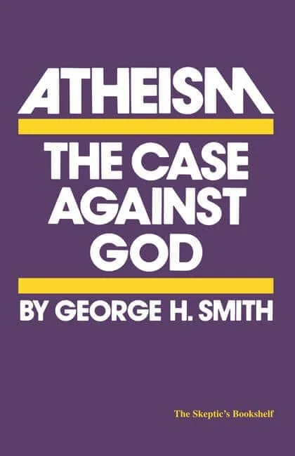 Atheism The Case Against God